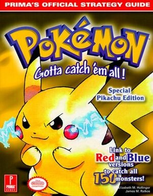 Pokemon Yellow - Prima's Official Strategy Guide by Elizabeth M. Hollinger, James Ratkos