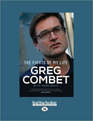 The Fights of my Life by Greg Combet