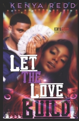 Let The Love Build: A Rap and R&B Love Collaboration by Kenya Redd