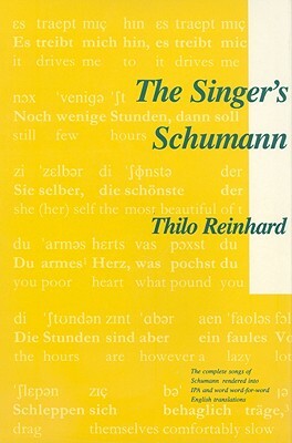 The Singer's Schumann by Thilo Reinhard, Robert Schumann