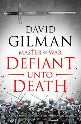 Defiant Unto Death by David Gilman