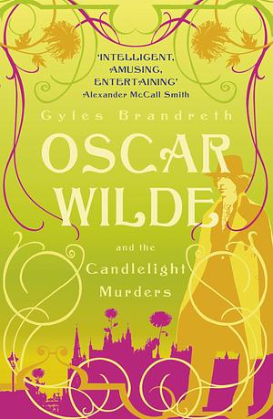 Oscar Wilde And The Candlelight Murders by Gyles Brandreth