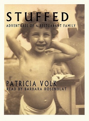 Stuffed: Adventures of a Restaurant Family by Patricia Volk