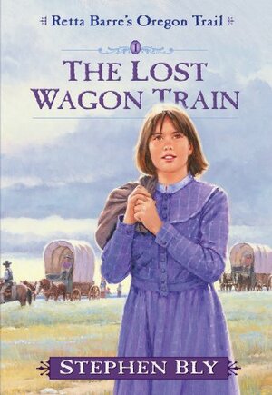 The Lost Wagon Train by Stephen Bly