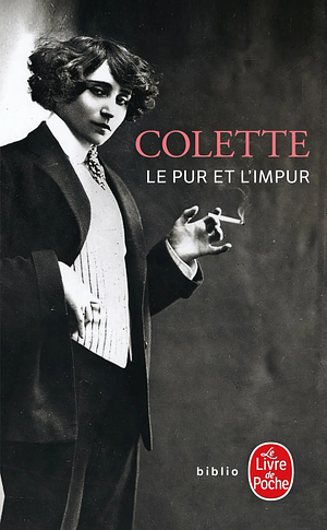 Le Pur et l'Impur by Colette