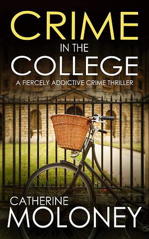 Crime in the College by Catherine Moloney