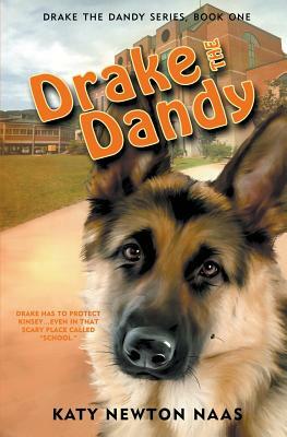 Drake the Dandy by Katy Newton Naas