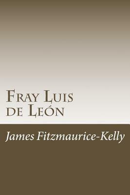 Fray Luis de León by James Fitzmaurice-Kelly