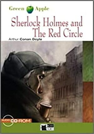 Sherlock Holmes and The Red Circle by Arthur Conan Doyle