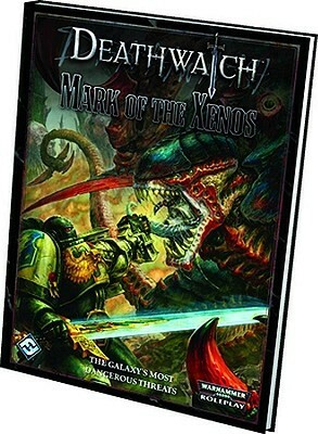 Deathwatch: Mark Of The Xenos by Ross Watson