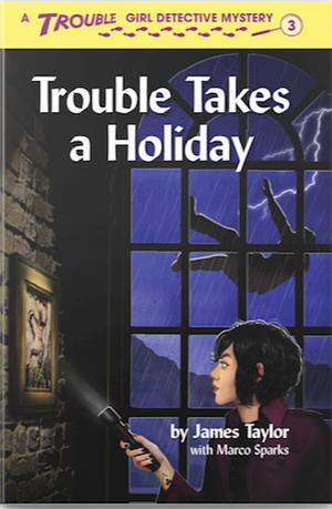 Trouble Takes a Holiday by James Taylor, Marco Sparks