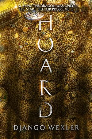 Hoard by Django Wexler