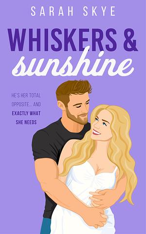 Whiskers & Sunshine  by Sarah Skye