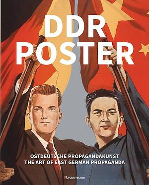 DDR Poster: ostdeutsche Propagandakunst by David Heather