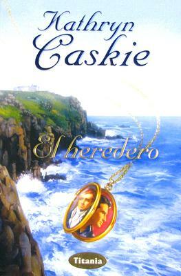 El Heredero by Kathryn Caskie