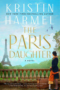 The Paris Daughter by Kristin Harmel