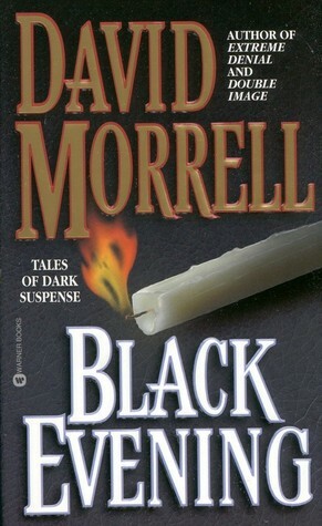 Black Evening: Tales of Dark Suspense by David Morrell