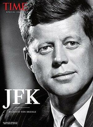 TIME JFK by David von Drehle, TIME Inc.
