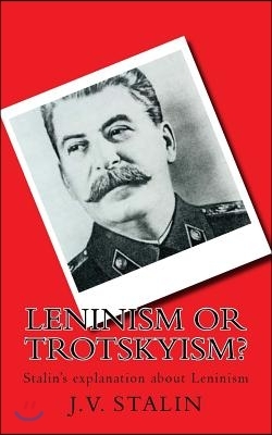 Leninism or Trotskyism? by Joseph Stalin, Sankar Srinivasan