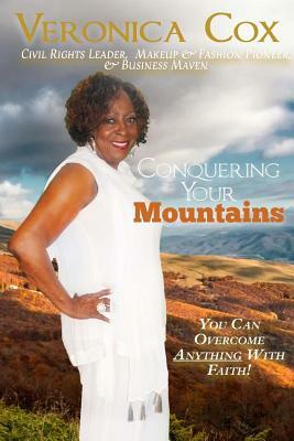 Conquering Your Mountains by Veronica Cox