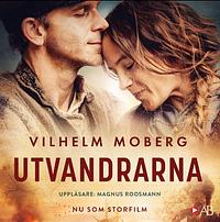 Utvandrarna by Vilhelm Moberg