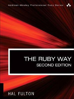 The Ruby Way: Solutions and Techniques in Ruby Programming by Hal Fulton