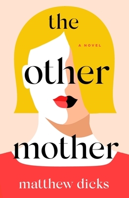 The Other Mother by Matthew Dicks
