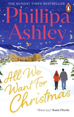 All We Want For Christmas  by Phillipa Ashley