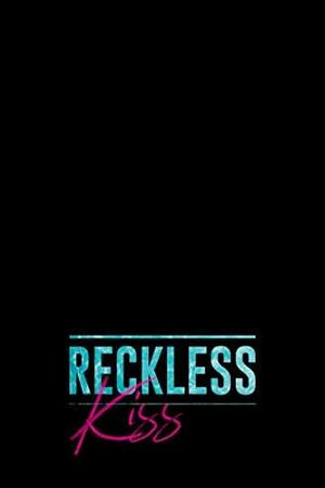 Reckless Kiss by Grace Harper