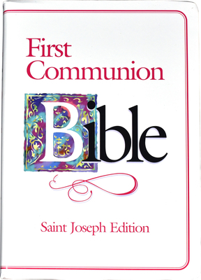 First Communion Bible-NABRE-Saint Joseph by Confraternity of Christian Doctrine