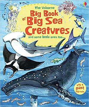 Big Book of Big Sea Creatures by Minna Lacey