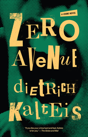 Zero Avenue by Dietrich Kalteis