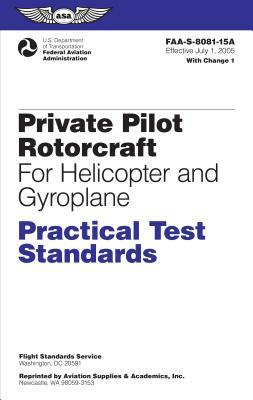 Private Pilot Rotorcraft Practical Test Standards for Helicopter and Gyroplane: Faa-S-8081-15a by Federal Aviation Administration (FAA)/Av