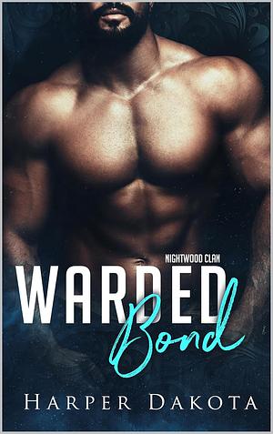 Warded Bond by Harper Dakota