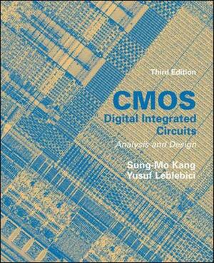 CMOS Digital Integrated Circuits: Analysis and Design by James Rachels, Yusuf Leblebici