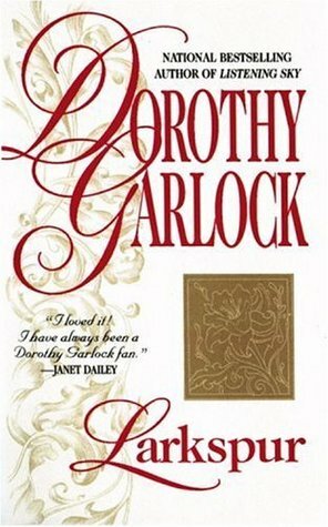 Larkspur by Dorothy Garlock