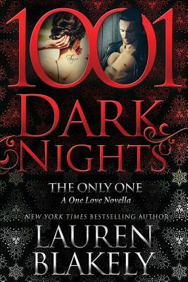 The Only One: A One Love Novella by Lauren Blakely