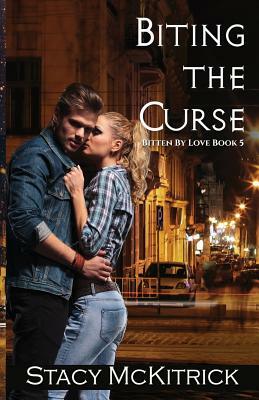Biting the Curse by Stacy McKitrick