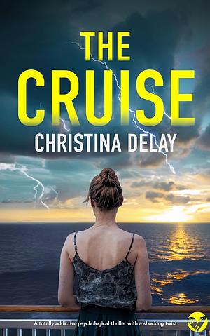 The Cruise by Christina Delay