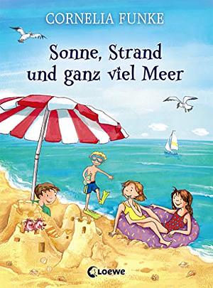 Sonne, Strand und ganz viel Meer by Cornelia Funke