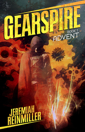 Gearspire: Advent (Gearspire #1) by Jeremiah Reinmiller