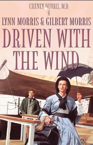 Driven With the Wind by Gilbert Morris; Lynn Morris