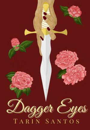 Dagger Eyes by Tarin Santos