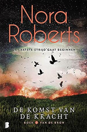 De komst van de kracht by Nora Roberts