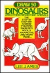 Draw 50 Dinosaurs and other Prehistoric Animals by P. Lee Ames, Lee J. Ames