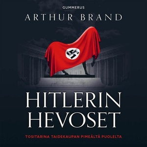 Hitlerin hevoset by Arthur Brand