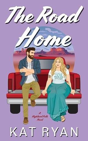 The Road Home by Kat Ryan