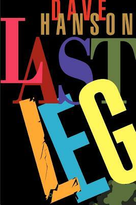 Last Leg by Dave Hanson