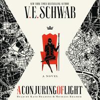 A Conjuring of Light by V.E. Schwab