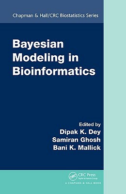 Bayesian Modeling in Bioinformatics by 